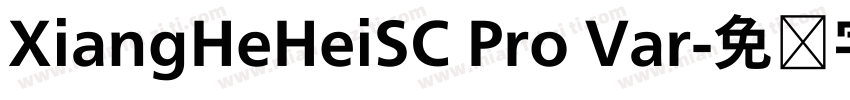 XiangHeHeiSC Pro Var字体转换